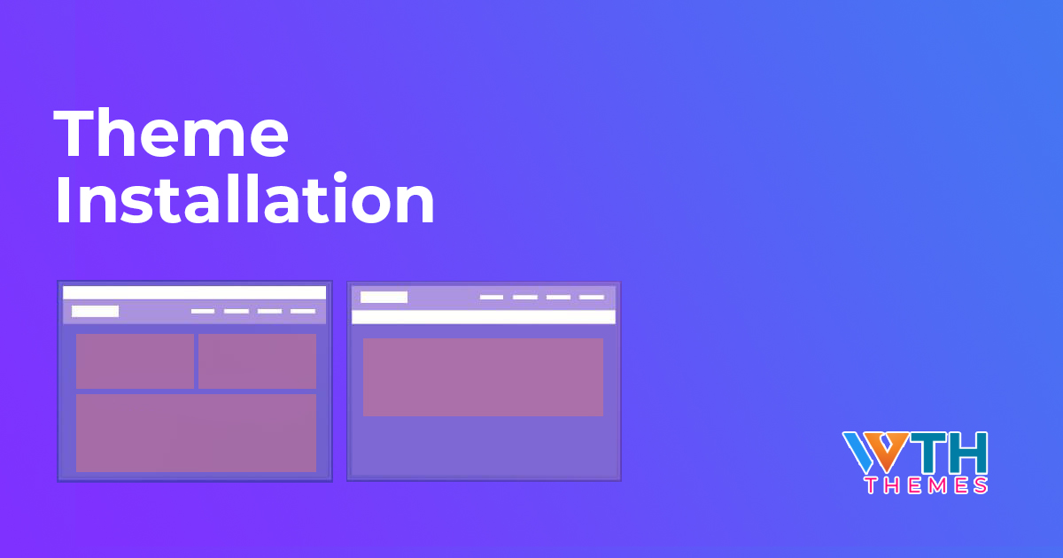 Introducing Theme Installation To Make Your Website